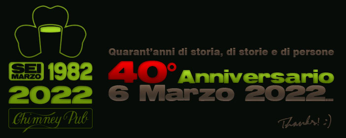 Martedì 6 Marzo 2017 - 35° Anniversario del Chimney Pub